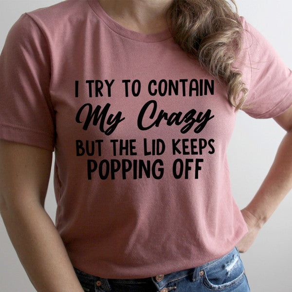 I Tried To Contain My Crazy Tee ..jpg
