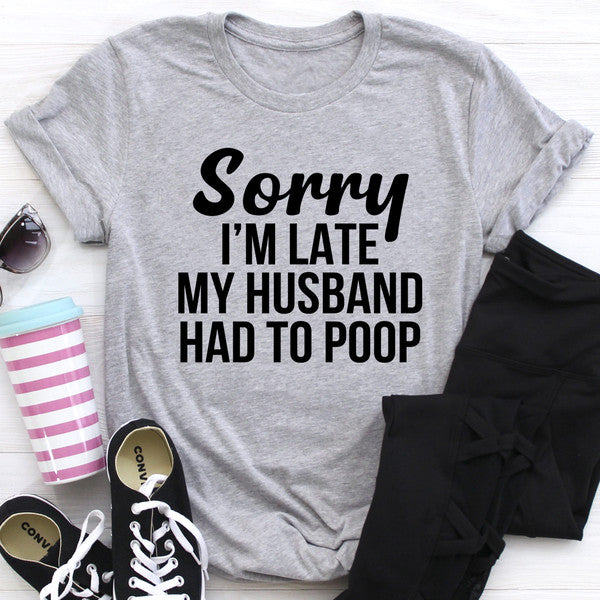 Sorry I'm Late Tee (1).jpg
