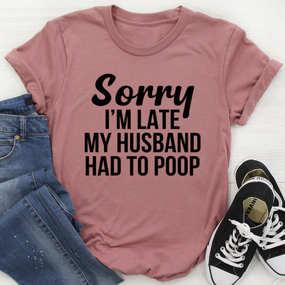 Sorry I'm Late Tee (2).jpg