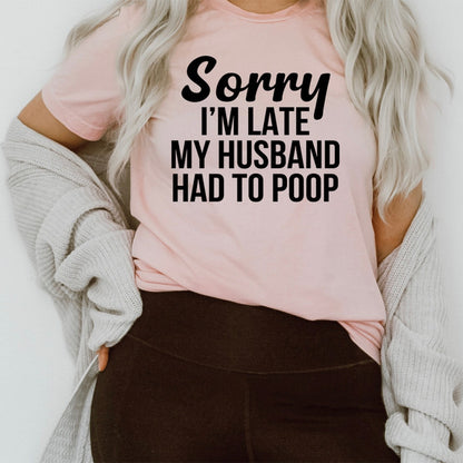 Sorry I'm Late Tee