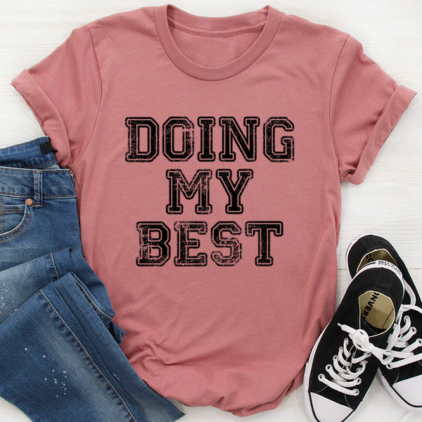 Doing My Best Tee ...jpg