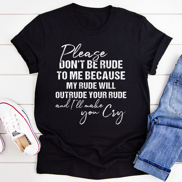 Please Don't Be Rude to Me Tee (1).jpg