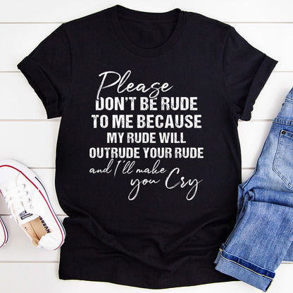 Please Don't Be Rude to Me Tee (1).jpg