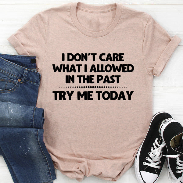 Try Me Today Tee (3).jpg