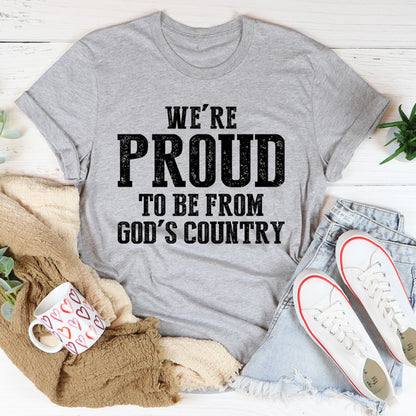 We're Proud To Be From God's Country Tee (1).jpg