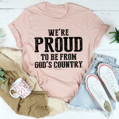 We're Proud To Be From God's Country Tee (3).jpg