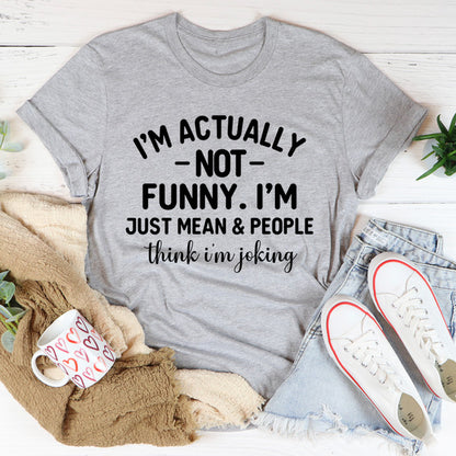 I'm Actually Not Funny Tee (1).jpg