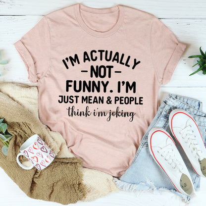 I'm Actually Not Funny Tee (3).jpg