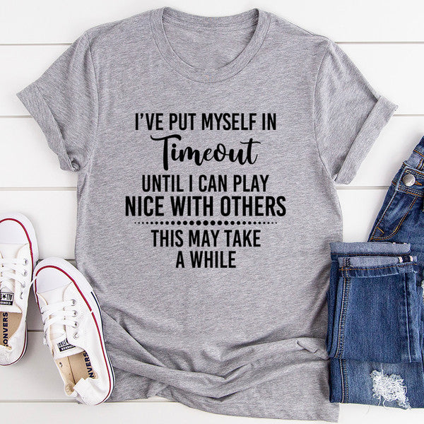 I've Put Myself In Timeout Tee..jpg