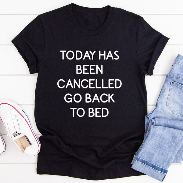 Today Has Ben Cancelled Tee ..jpg