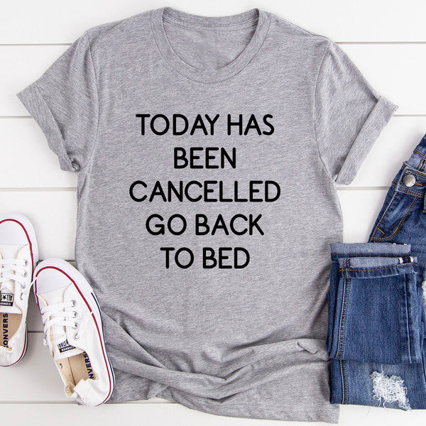 Today Has Ben Cancelled Tee.jpg
