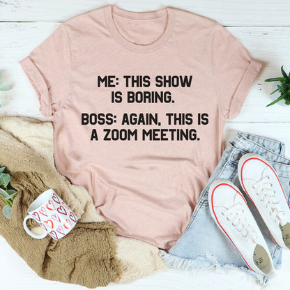 Boring Zoom Meeting Tee4.jpg