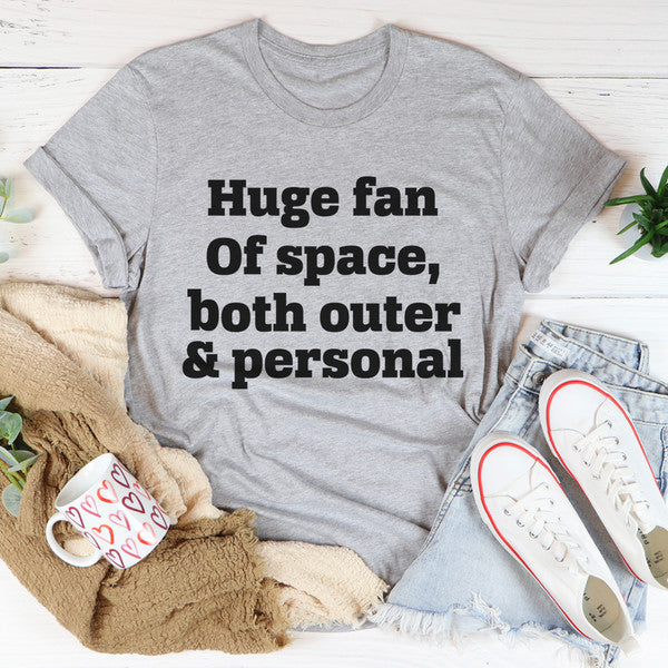 Huge Fan Of Space Tee ..jpg