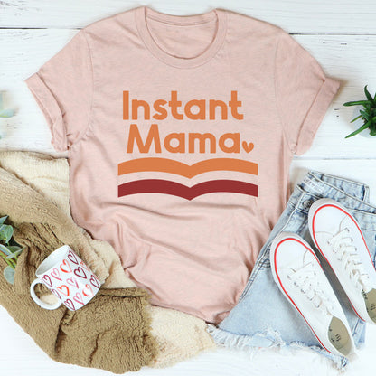 Instant Mama Tee (2).jpg