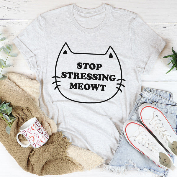 Stop Stressing Meowt Tee2.jpg