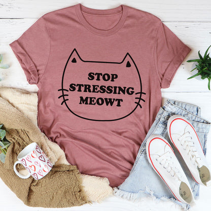 Stop Stressing Meowt Tee4.jpg