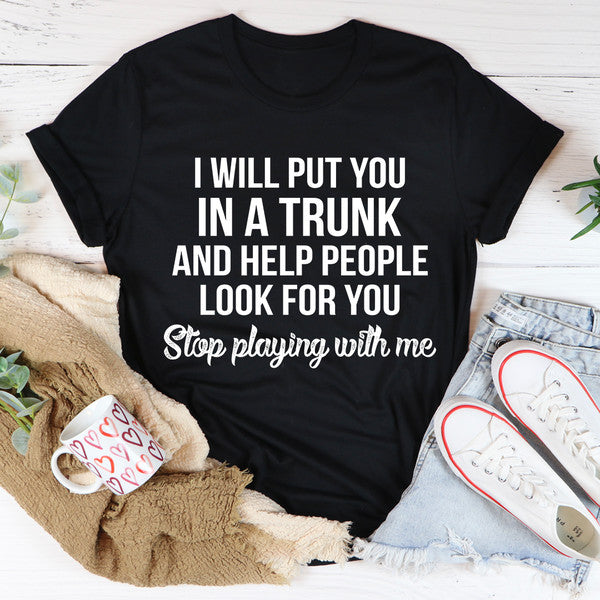 Stop Playing With Me Tee..jpg