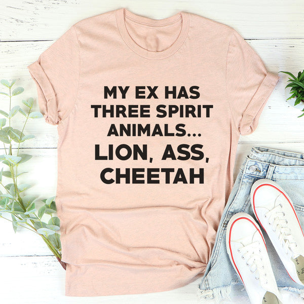 My Ex Has Three Spirit Animals Tee4.jpg