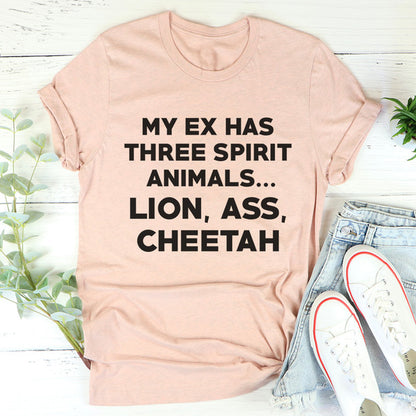 My Ex Has Three Spirit Animals Tee4.jpg