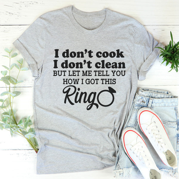 I Don't Cook I Don't Clean Tee3.jpg