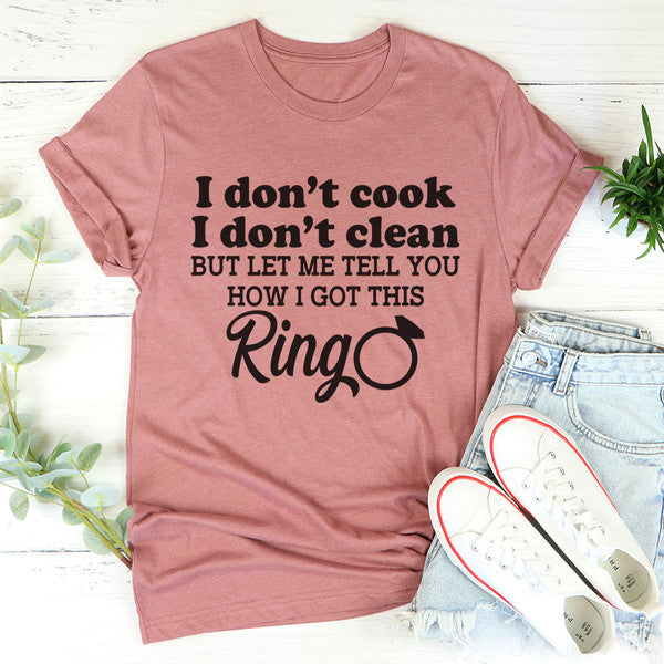 I Don't Cook I Don't Clean Tee1.jpg