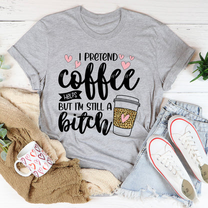 I Pretend Coffee Helps2.jpg