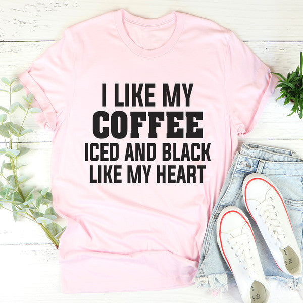 I Like My Coffee Iced And Black Like My Heart Tee (4).jpg