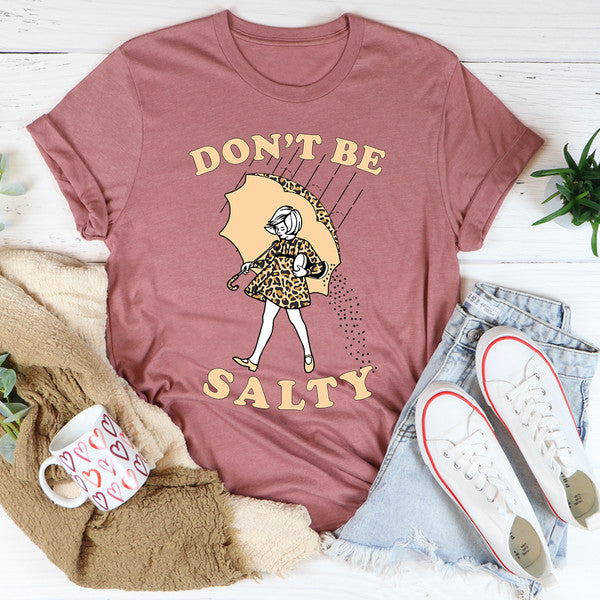 Don't Be Salty Tee3.jpg