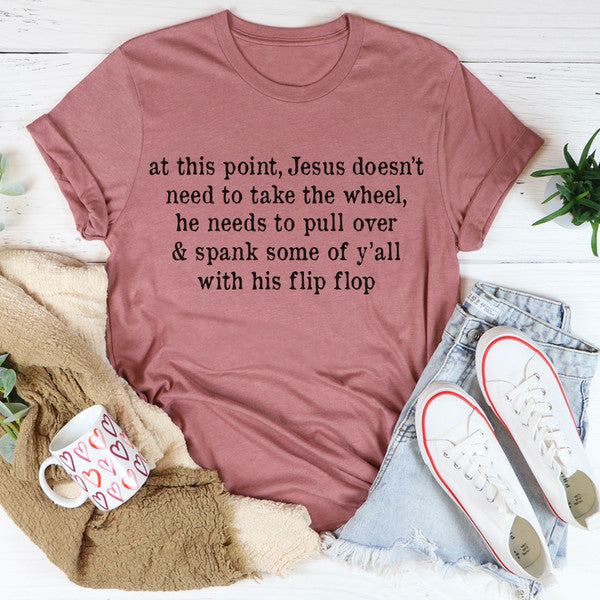 Jesus Take The Flip Flop Tee..jpg