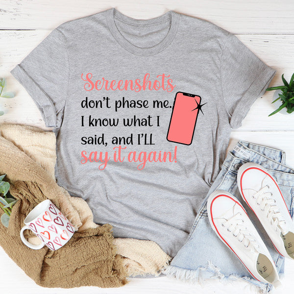 Screenshots Don't Phase Me Tee2.jpg