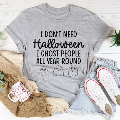 I Don't Need Halloween Tee (1).jpg
