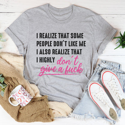 I Realize That Some People Don't Like Me Tee3.jpg