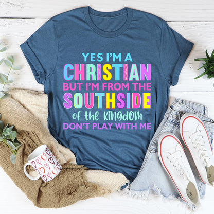 I'm From The Southside Of The Kingdom Tee