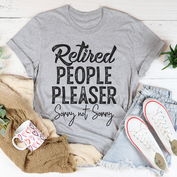 Retired People Pleaser Tee.jpg