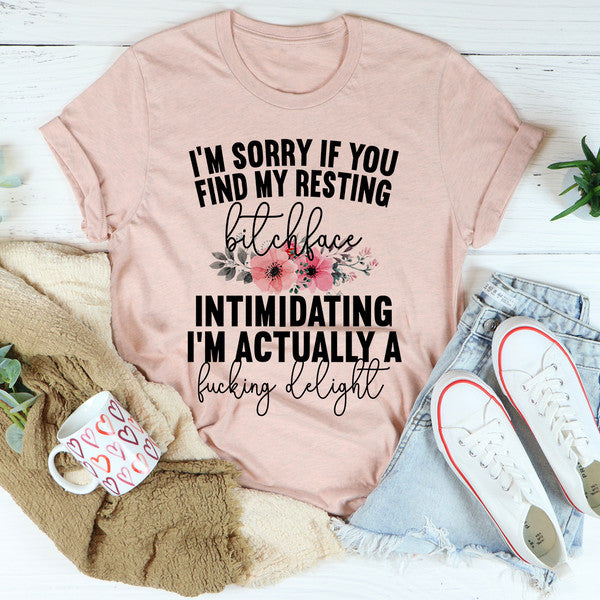 I'm Sorry If You Find My Resting Face Intimidating Tee ...jpg