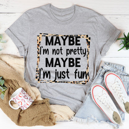 I'm Just Fun Tee..jpg
