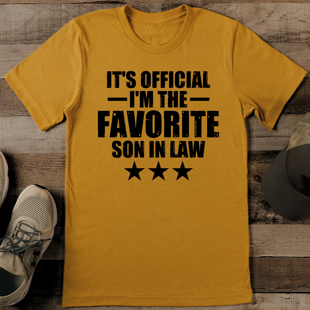 It's Official I'm The Favorite Son In Law Tee