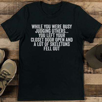 While You Were Busy Judging Others Tee 1