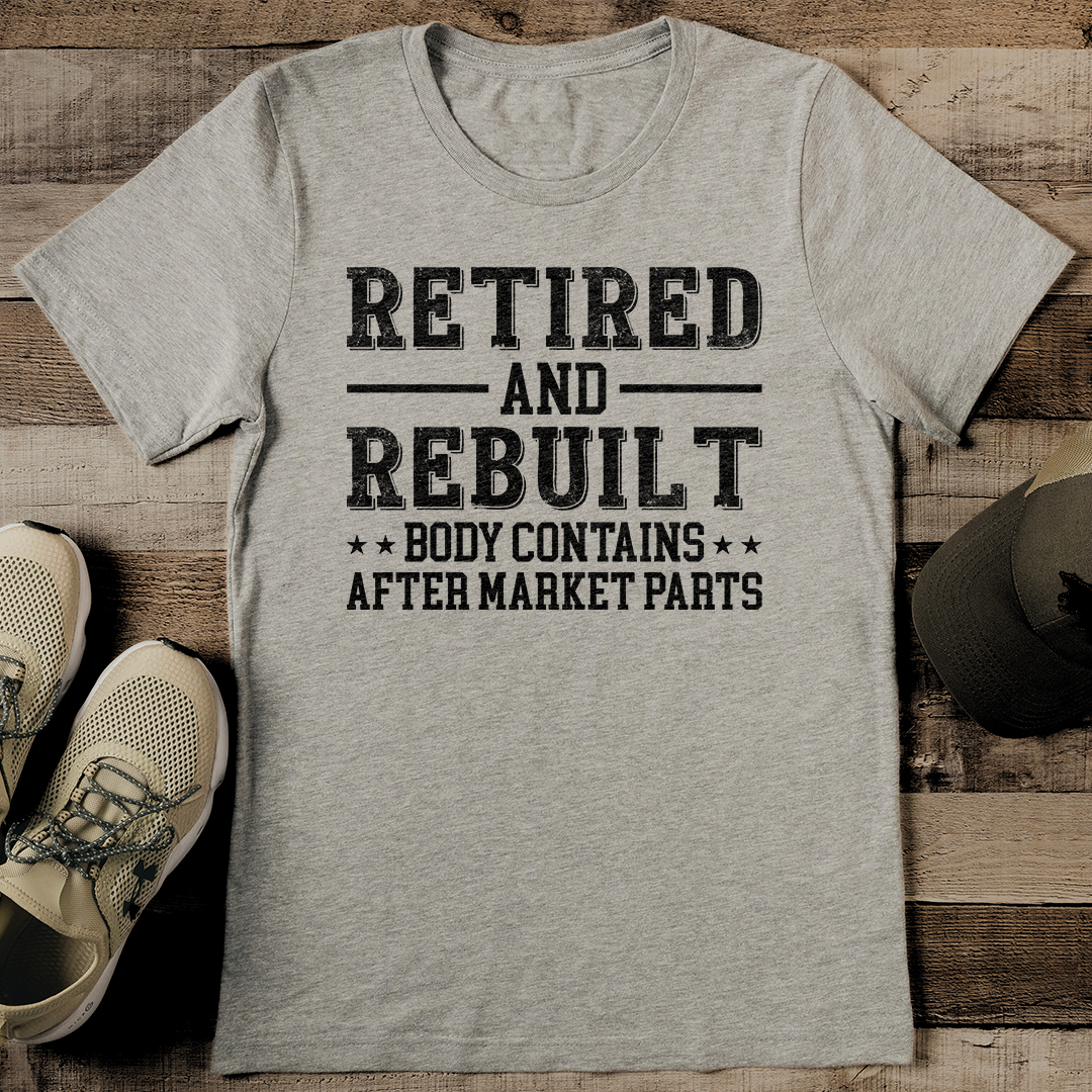 Retired And Rebuilt Tee 2