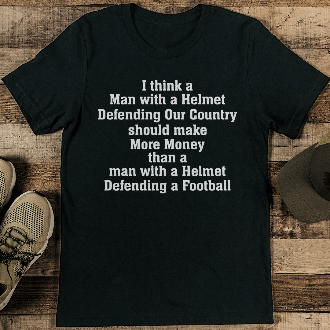 I Think A Man With A Helmet Tee