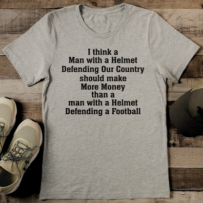 I Think A Man With A Helmet Tee 2