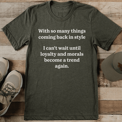 With So Many Things Coming Back In Style Tee