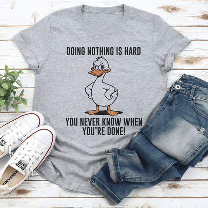 Doing Nothing Is Hard You Never Know When Youre Done Tee 2