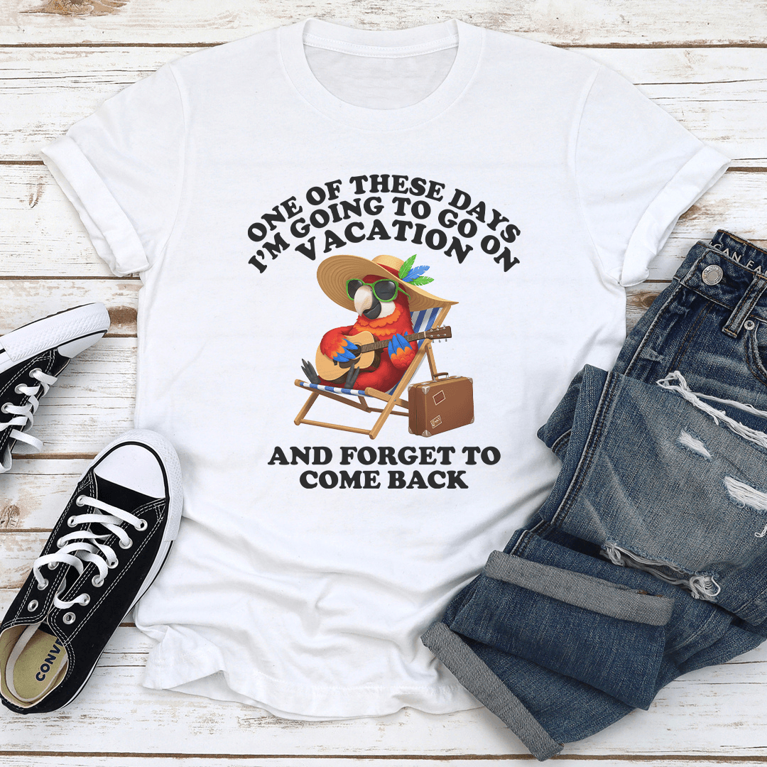 One Of These Days Im Going To Go On Vacation Tee 1