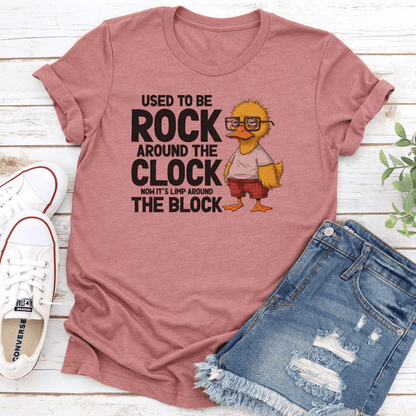 Used To Be Rock Around The Clock Now It's Limp Around The Block Tee