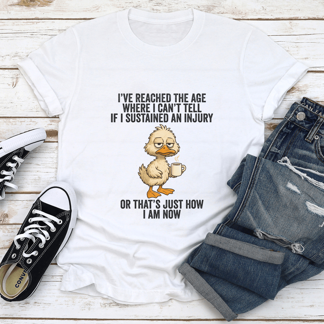 Ive Reached The Age Where I Cant Tell Tee 1
