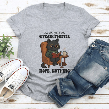 Let Me Check My Giveashitometer Nope Nothing Tee