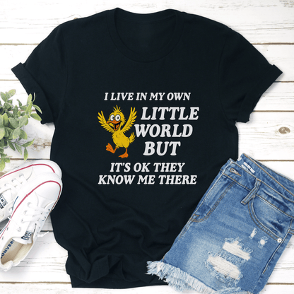 I Live In My Own Little World Tee