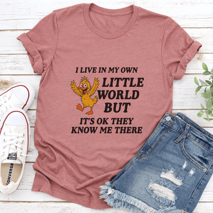 I Live In My Own Little World Tee
