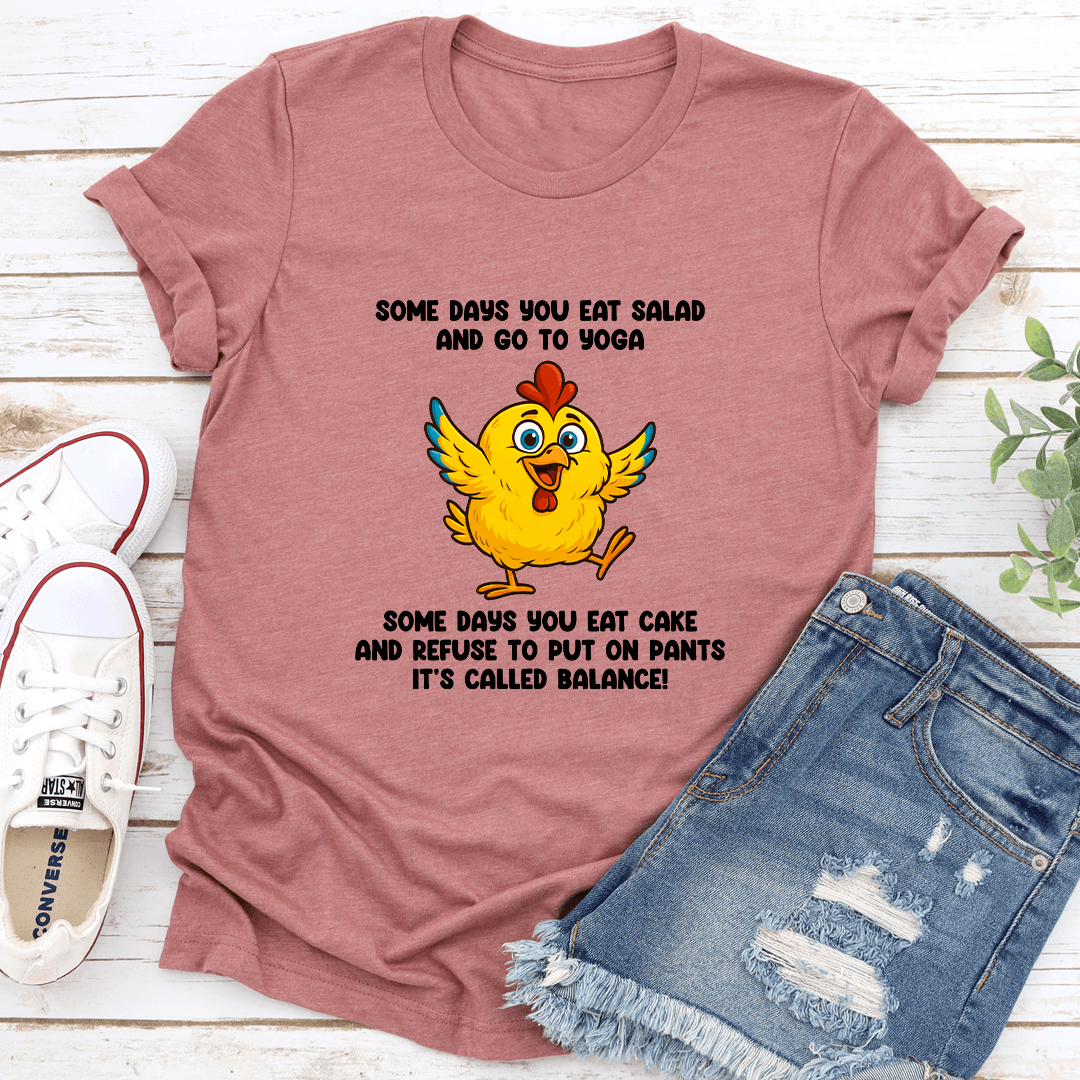Some Days You Eat Salad And Go To Yoga Tee 3